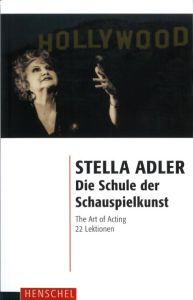 Weiterlesen: Stella Adler - Die Schule der Schauspielkunst